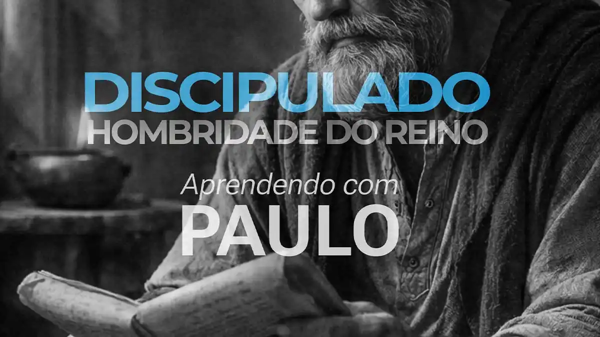 No momento, você está visualizando Discipulado Hombridade do Reino Aprendendo com Paulo – Ebook