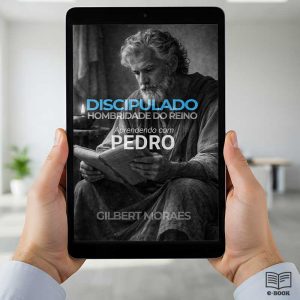 Discipulado Hombridade do Reino Aprendendo com Pedro – Ebook
