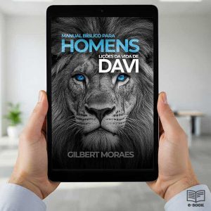 Manual Bíblico para Homens Lições da Vida de Davi - Ebook