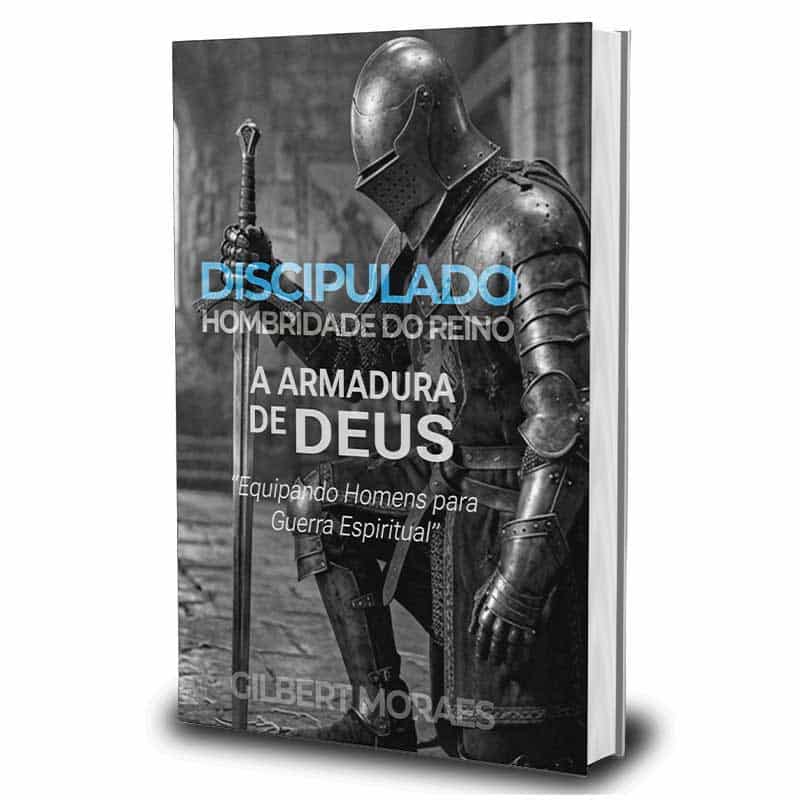 Discipulado Hombridade do Reino A Armadura de Deus