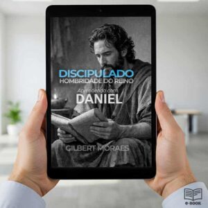 Alternative view of Discipulado Hombridade do Reino Aprendendo com Daniel