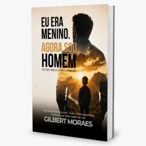 Eu Era Menino. Agora Sou Homem